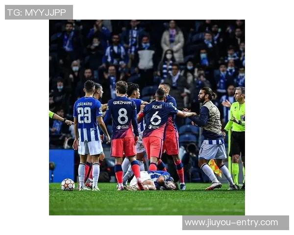 欧冠焦点战波尔图与马竞互交白卷红牌争议引发全场热议与转会传闻