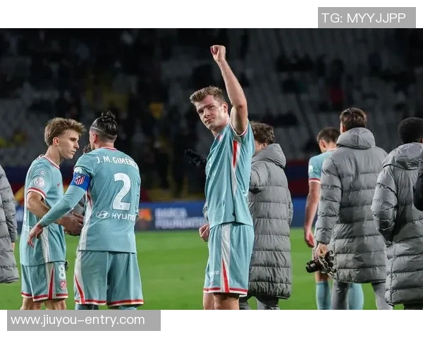 国王杯精彩对决马竞4-0波尔图点球大战瞬间点燃全场激情